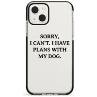 I Have Plans With My Dog