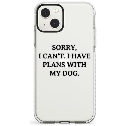 I Have Plans With My Dog
