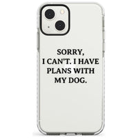 I Have Plans With My Dog