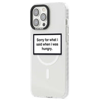 Sorry For What I Said