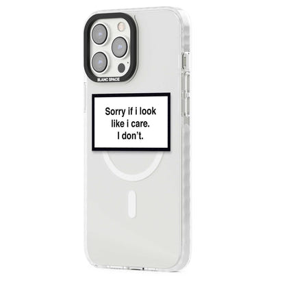 Excusez-moi si j'ai l'air de m'en soucier.