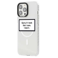 Excusez-moi si j'ai l'air de m'en soucier.