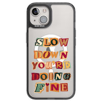 Slow Down You're Doing Fine