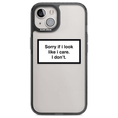 Excusez-moi si j'ai l'air de m'en soucier.