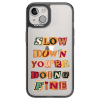 Slow Down You're Doing Fine