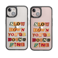 Slow Down You're Doing Fine