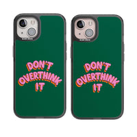 N'y réfléchissez pas trop.