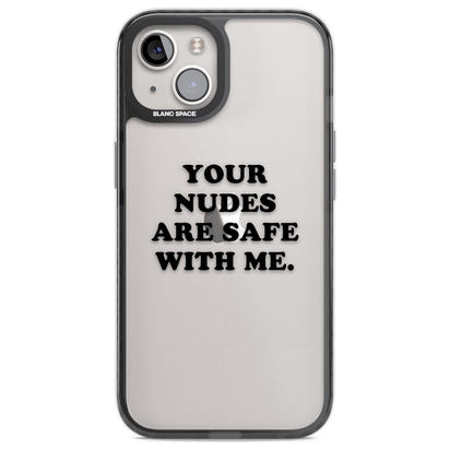 Your Nudes Are Safe Black