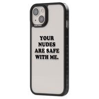 Your Nudes Are Safe Black