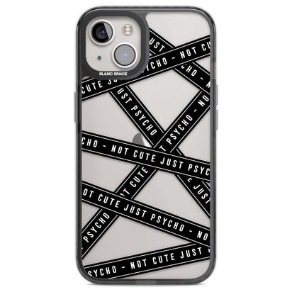 Not Cute Just Psycho