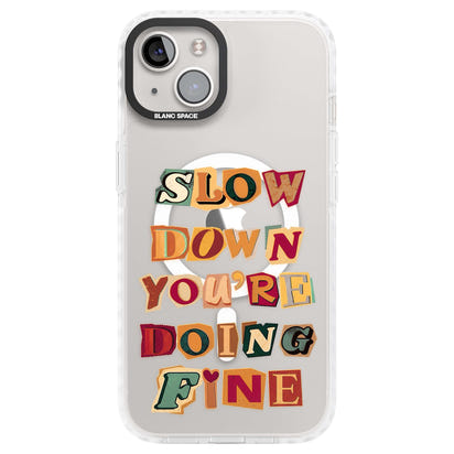 Slow Down You're Doing Fine