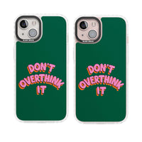 N'y réfléchissez pas trop.