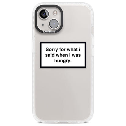 Sorry For What I Said