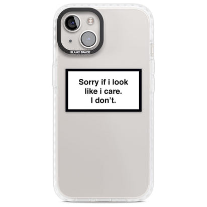 Excusez-moi si j'ai l'air de m'en soucier.