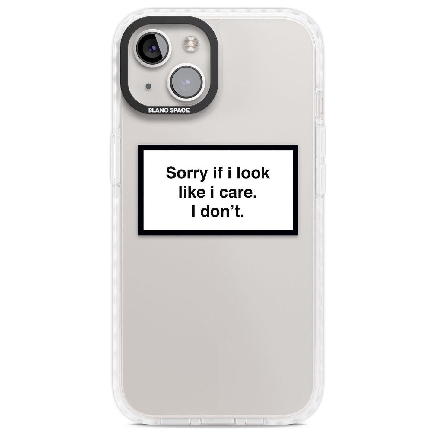 Excusez-moi si j'ai l'air de m'en soucier.