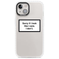 Excusez-moi si j'ai l'air de m'en soucier.