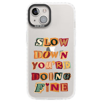 Slow Down You're Doing Fine