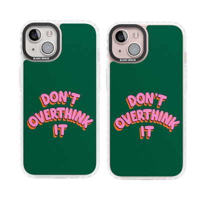 N'y réfléchissez pas trop.