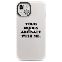 Your Nudes Are Safe Black