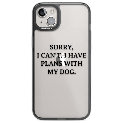 I Have Plans With My Dog