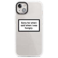 Sorry For What I Said