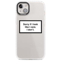 Excusez-moi si j'ai l'air de m'en soucier.