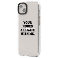 Your Nudes Are Safe Black