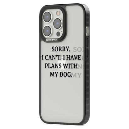 I Have Plans With My Dog