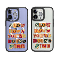 Slow Down You're Doing Fine