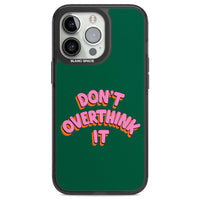 N'y réfléchissez pas trop.