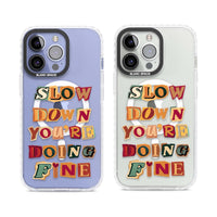 Slow Down You're Doing Fine