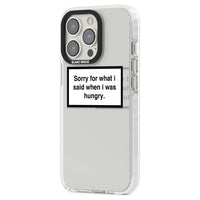 Sorry For What I Said