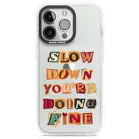 Slow Down You're Doing Fine