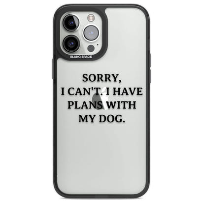 I Have Plans With My Dog