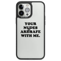 Your Nudes Are Safe Black