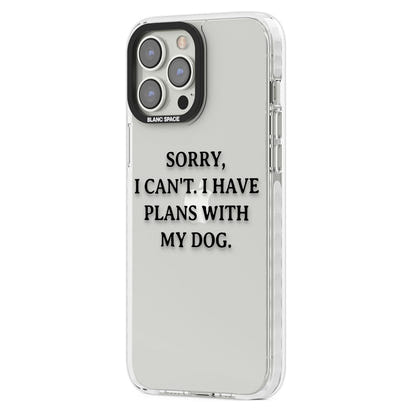 I Have Plans With My Dog