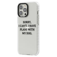 I Have Plans With My Dog