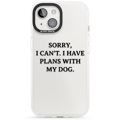 I Have Plans With My Dog