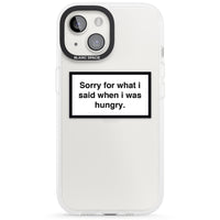 Sorry For What I Said