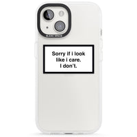 Excusez-moi si j'ai l'air de m'en soucier.