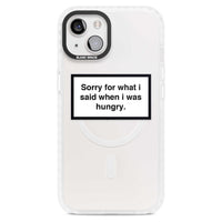 Sorry For What I Said