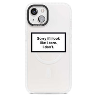 Excusez-moi si j'ai l'air de m'en soucier.