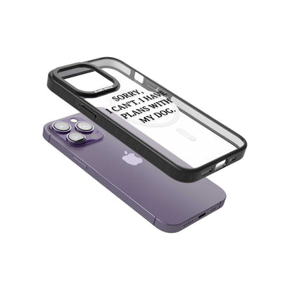 I Have Plans With My Dog