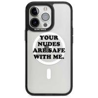 Your Nudes Are Safe Black