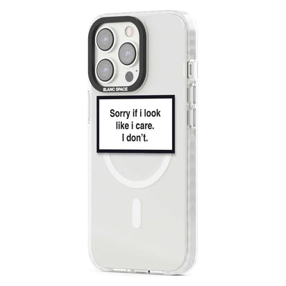 Excusez-moi si j'ai l'air de m'en soucier.