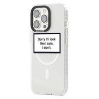 Excusez-moi si j'ai l'air de m'en soucier.