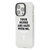 Your Nudes Are Safe Black