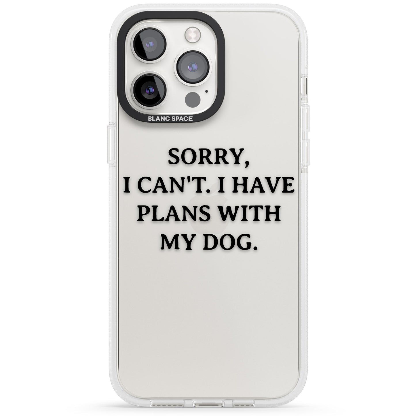 I Have Plans With My Dog