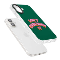 N'y réfléchissez pas trop.