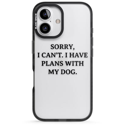 I Have Plans With My Dog